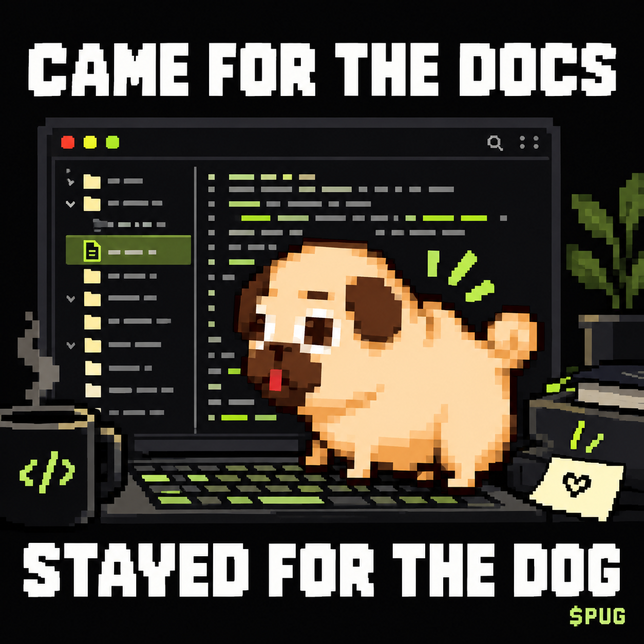 PUG meme: Came for the docs