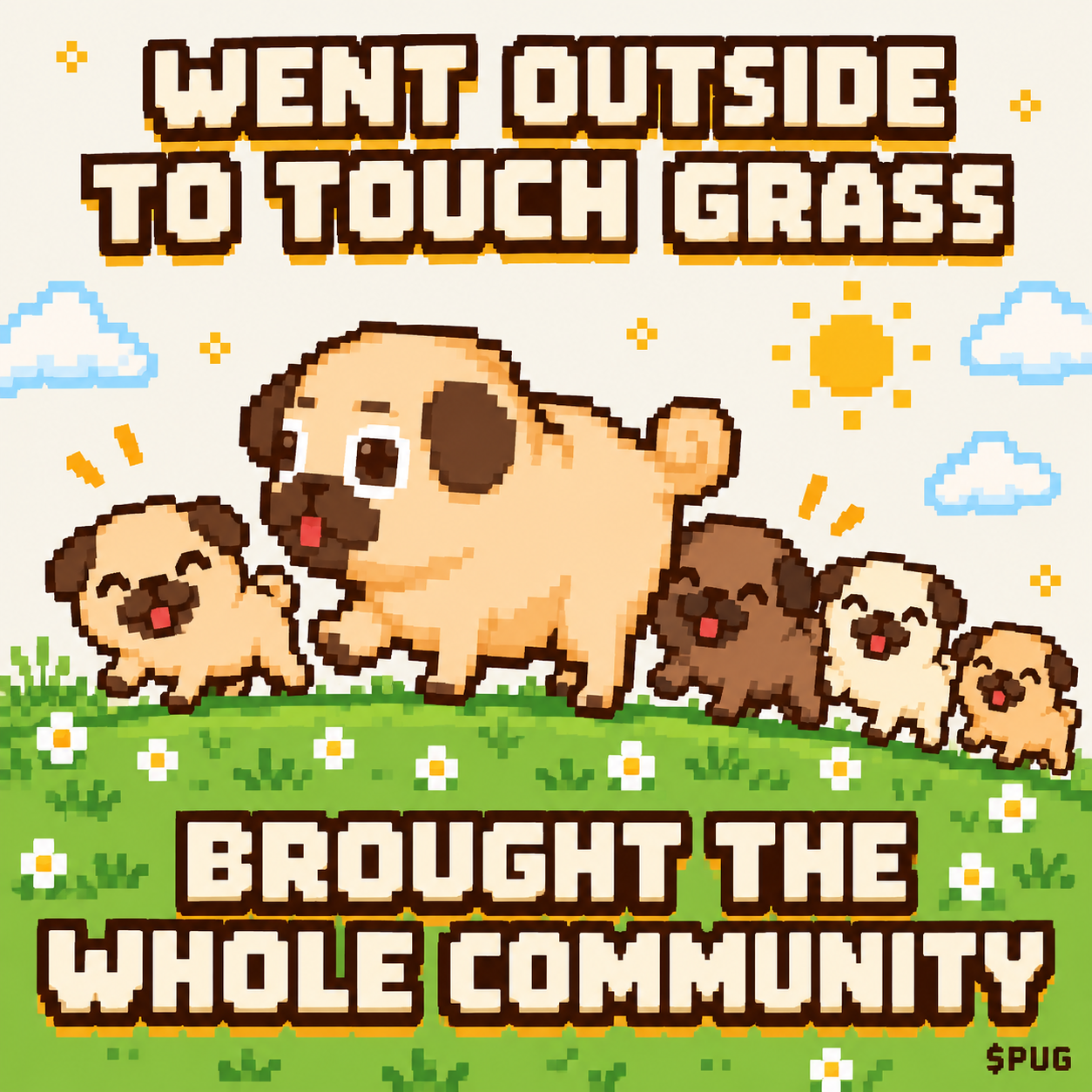 PUG meme: Touch grass, together